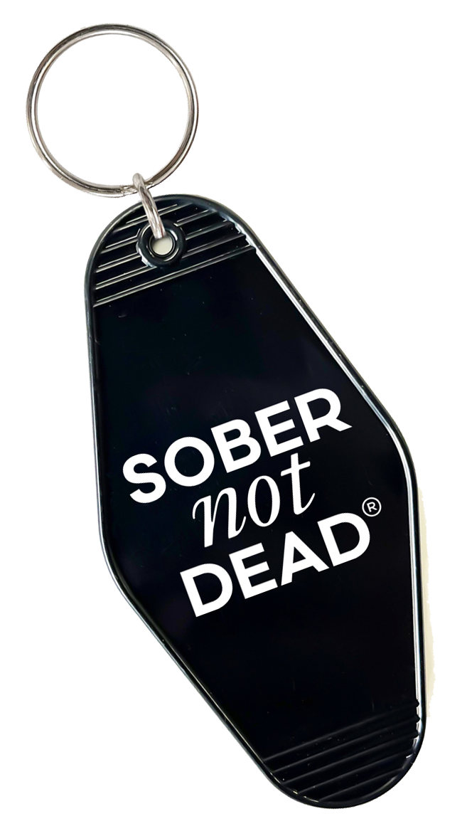 Sober Not Dead Keychain